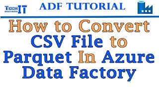 How to Convert CSV File to Parquet In Azure Data Factory  Azure Data Factory Tutorial 2022