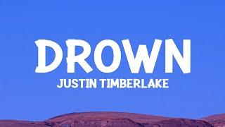 @JustinTimberlake  - Drown Lyrics