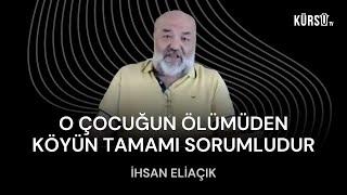 İhsan Eliaçık - O köyün tamamı ahirette hesaba çekilecek