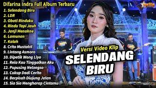 Difarina Indra Full Album  Selendang Biru LDR Difarina Indra Henny Adella Full Album Terbaru 2024