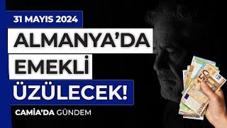 Almanya’da Emekli Üzülecek - 31 Mayıs 2024