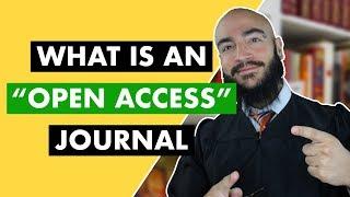 What is an Open Access Journal?  Academic Publishing