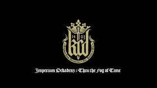 Imperium Dekadenz - Thru the Fog of Time Kingdom Come Deliverance - Soundtrack