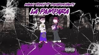 Manny FreSh feat PoloboyShatwy - LA PAMPARA Official Audio