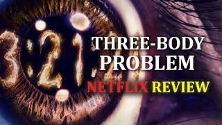 Three Body Problem Netflix Season 1 Review + Book Comparison