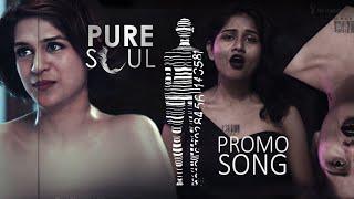 You Call Me A Bitch Pure Soul-Promo Song  Shraddha Das  Alexandra Joy   Sashank Tirupati