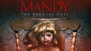 Mandy the Haunted Doll 2018 Full Horror Movie Free - Faye Goodwin Amy Burrows Penelope Read