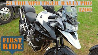 FIRST RIDE 23 1200 Tiger Explorer RALLY Demo and REVIEW