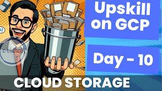 GCP Day 10 Mastering Cloud Storage for Static Objects