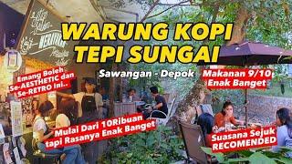 REVIEW WARUNG KOPI TEPI SUNGAI DEPOK SAWANGAN  HIDDEN GEMS CAFE DEPOK