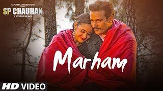 Marham Video Song  SP CHAUHAN  Jimmy Shergill Yuvika Chaudhary  Sonu Nigam