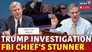 FBI Director Christopher Wray Live  House Committee Hearing On Trump Assassination Plot  N18G