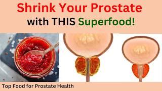 The Best Food for Shrinking an Enlarged Prostate