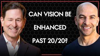 Can we enhance our vision beyond 2020?  Peter Attia and Steven Dell