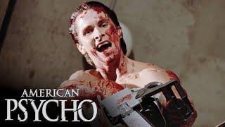 Chainsaw  American Psycho