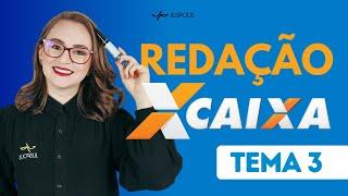 CAIXA 2024 -  REDAÇÃO - TEMA 3 e CORREÇÃO de REDAÇÕES