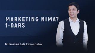 Marketing nima? 1-dars  Muhammadali Eshonqulov # Talablarga binoan qayta yuklanmoqda