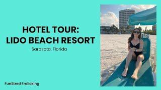 TOUR THE LIDO BEACH RESORT  Sarasota FL