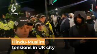 Hindu-Muslim tensions in UK city  Al Jazeera Newsfeed