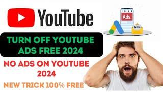 How To Block YouTube Ads Free  2024 Tricks 