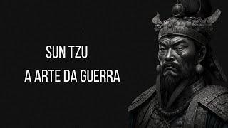 Um Homem Precisa Pensar Estrategicamente - A Arte da Guerra Sun Tzu