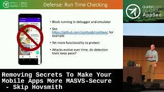 Global AppSec Dublin Removing Secrets To Make Your Mobile Apps More MASVS-Secure - Skip Hovsmith