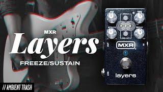 MXR Layers Sustain Pedal  Full Demo