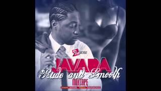 EASY DOES IT feat. Nicky B - {JAVADA RUDE AND SMOOTH MIXTAPE}