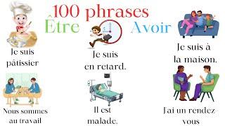 Apprendre 100 phrases avec le verbe  être et avoir.