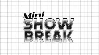 TEASER Mini SHOWBREAK