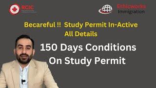 After 150 Days Of Inactive Studies Your Study Permit Becomes In-active Becareful About This