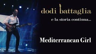 Mediterranean Girl - Dodi Battaglia - e la storia continua...