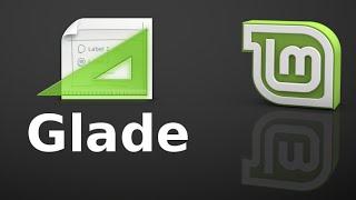 Install Glade GUI Designer For GTK in Linux Mint Ubuntu