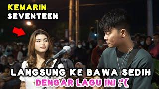 KEMARIN - SEVENTEEN LIVE PENDOPO LAWAS  NABILA MAHARANI FT TRI SUAKA