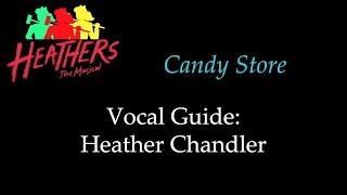 Heathers - Candy Store - Vocal Guide Heather Chandler