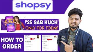 Shopsy 25 Sale Free Shopping  Shopsy 25 Rupees Ka Product Kaise Order Kare  Free Product June 2023