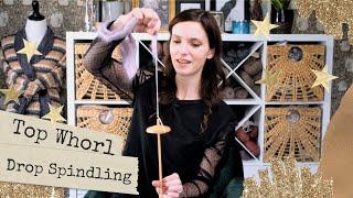 SPINNING ON A TOP WHORL DROP SPINDLE How To Get Started