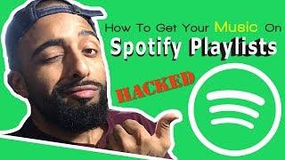 Spotify Hacks How To Get On Spotify Playlists