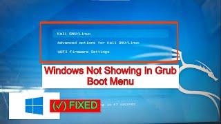 How to Fix Windows Not Showing in Grub Boot Menu  Kali Linux 2023 