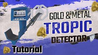 How To Use TROPIC Gold & Metal Detector