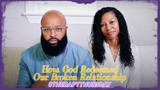 How God Redeemed Our Broken Relationship  Therapy Thursday  Issac & Elana Curry