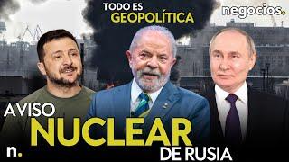 TODO ES GEOPOLÍTICA aviso nuclear de Rusia el golpe a Ucrania en Kursk y Zelensky ataca a Lula