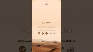 “We Were Young”  track number 4  “Arabian Stories EP” Out Now Go check it ️‍