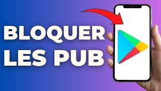 Comment Désactiver Les Publicités De Play Store  FACILE 