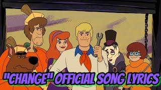 “Change” Trick Or Treat Scooby-Doo Official Song Lyrics