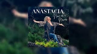 Anastacia - Now or Never Official Audio