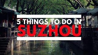 5 Things To Do In Suzhou