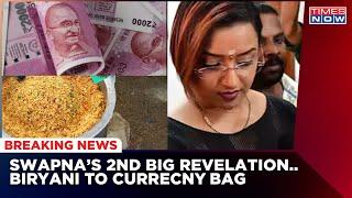 Biryani Vessels In Kerala CMs House To Currency Bag Moved To UAE..Swapna Sureshs Big Revelations