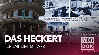 Das Heckert – DDR Ferienheim im Harz  MDR DOK