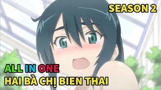 Tóm Tắt Anime Hay Hai Bà Chị Biến Thái Của Tôi Phần 2 END - Review Anime Hay  nvttn